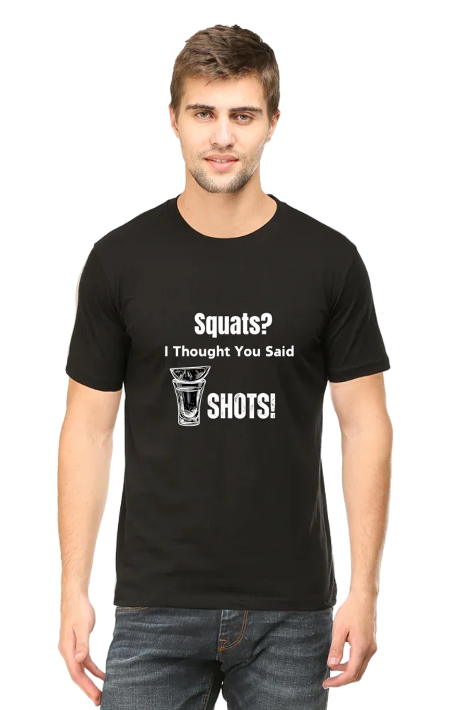 Squats? I Thought You Said Shots! T-Shirt - Sigma Trends