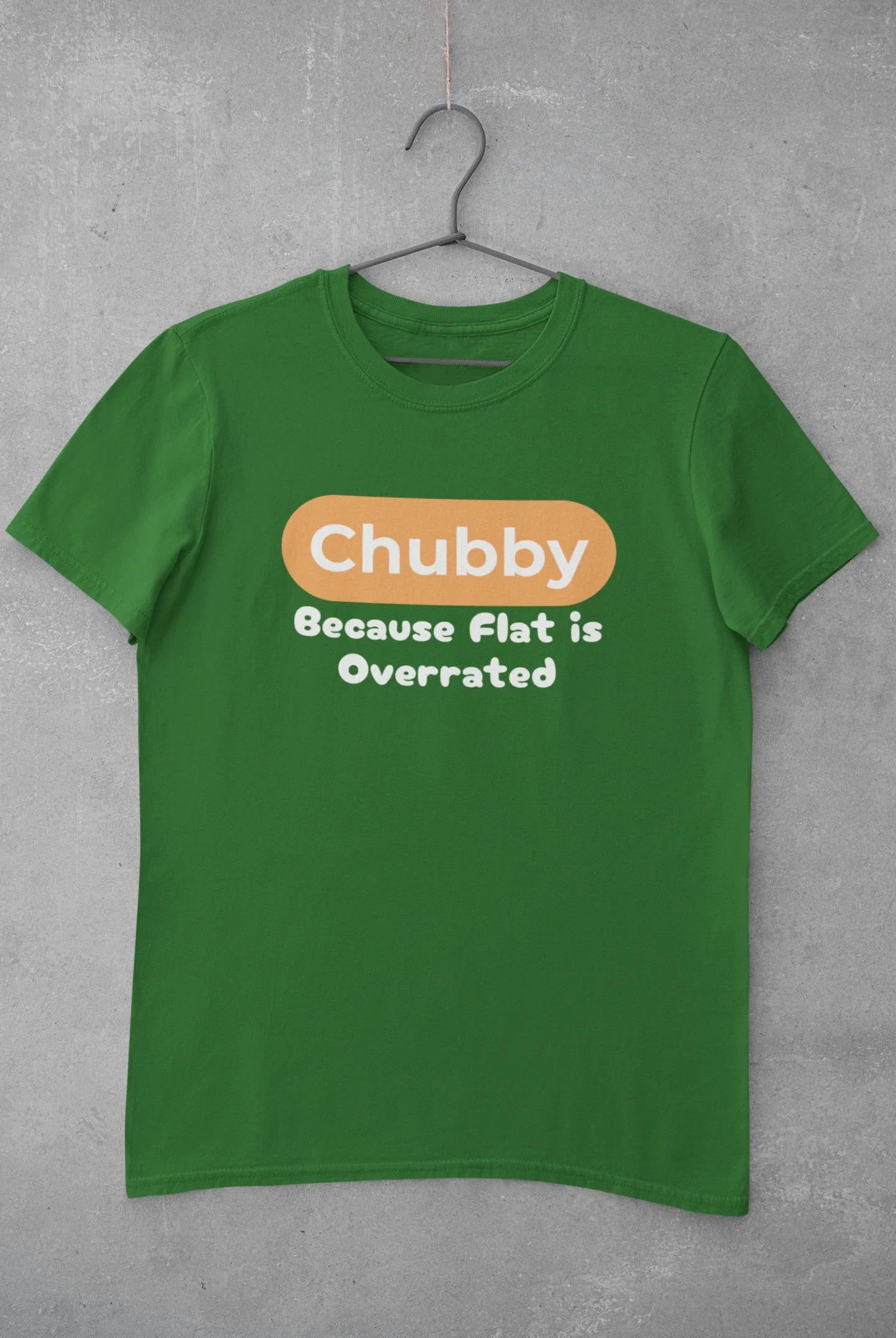 Chubby Because Flat Is Overrated Plus Size T-Shirt - Sigma Trends