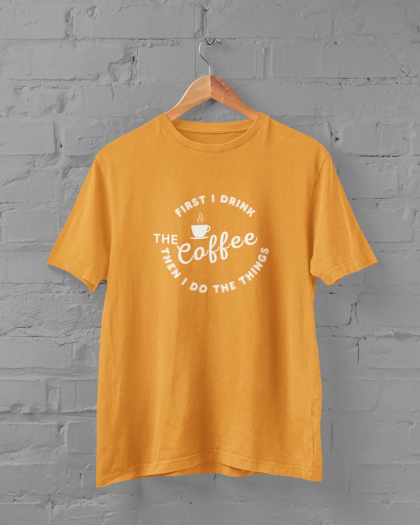 Coffee Lover Unisex Plus Size T-Shirt - First I Drink Coffee Then I Do The Things - Sigma Trends