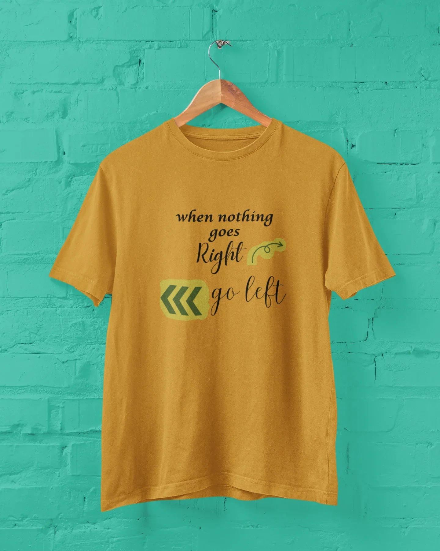 When Nothing Goes Right Go Left Unisex Plus Size T-Shirt - Sigma Trends