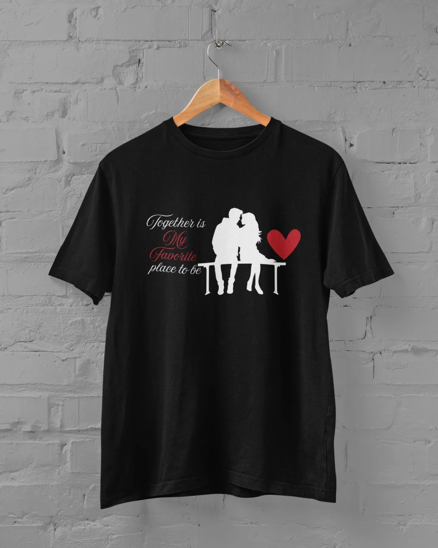 Together Is My Favorite Place To Be Unisex Plus Size T-Size - Sigma Trends