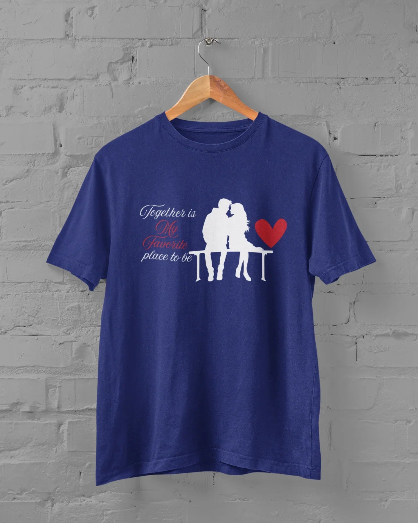 Together Is My Favorite Place To Be Unisex Plus Size T-Size - Sigma Trends