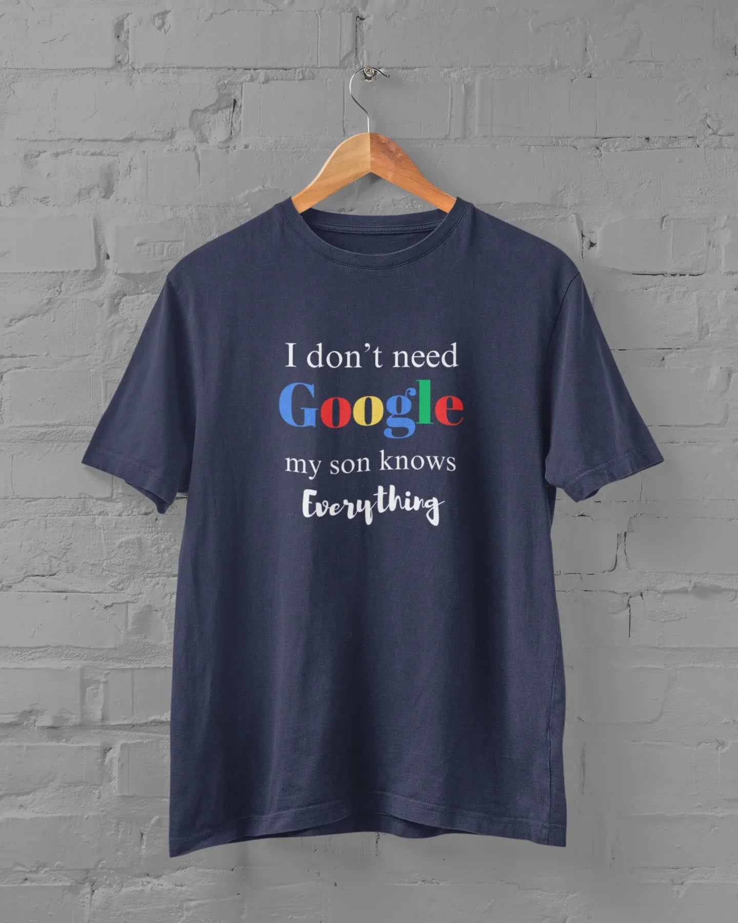 I Don't Need Google My Son Knows Everything Unisex Plus Size T-Shirt - Sigma Trends