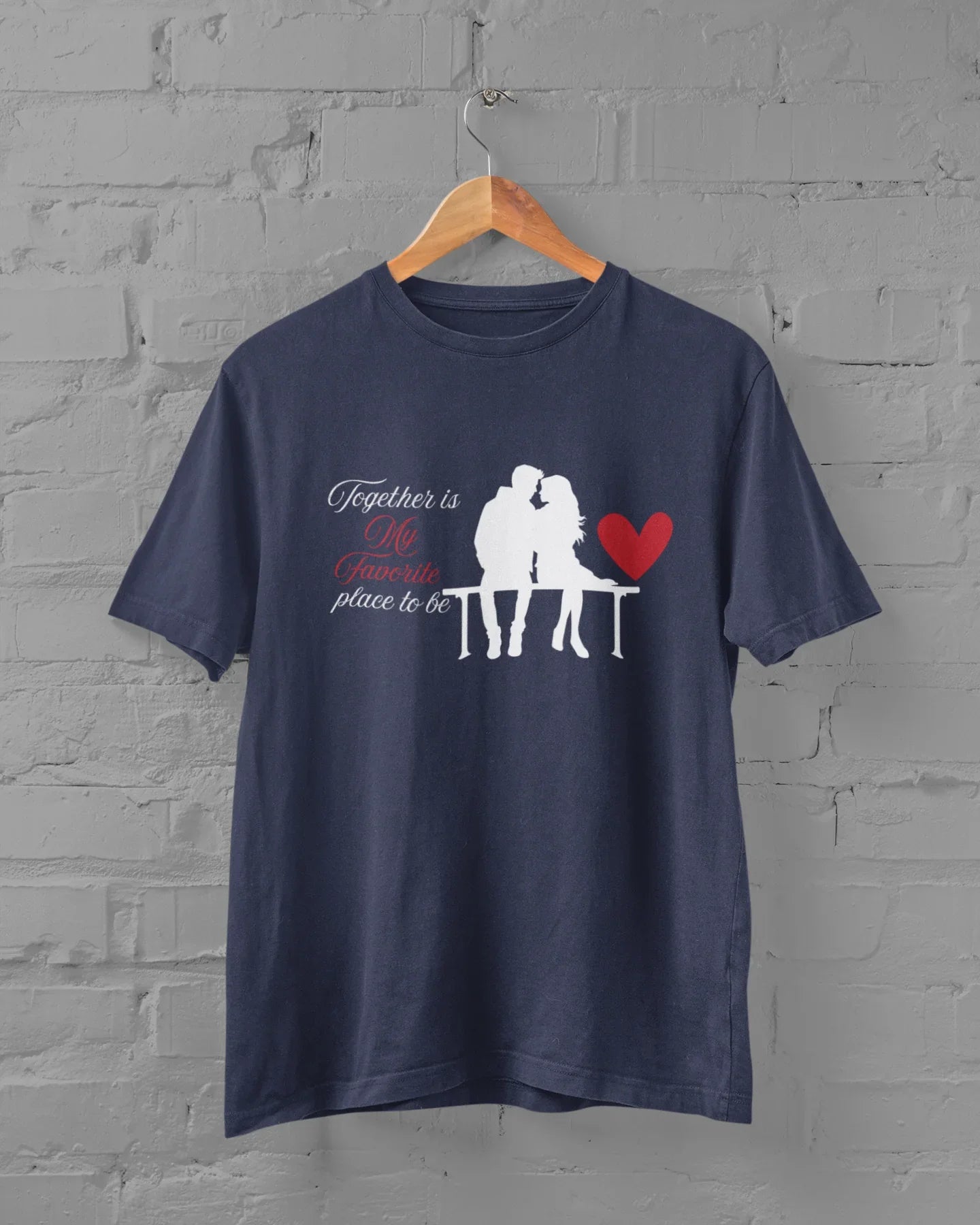 Together Is My Favorite Place To Be Unisex Plus Size T-Size - Sigma Trends