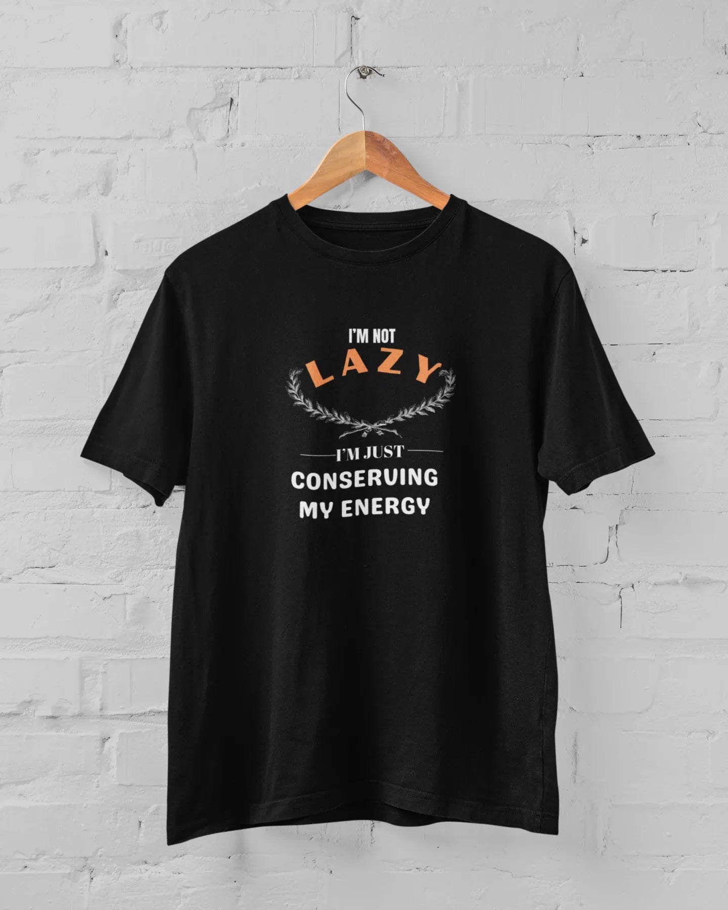 I'm Not Lazy I'm Just Conserving My Energy Plus Size T-Shirt - Sigma Trends