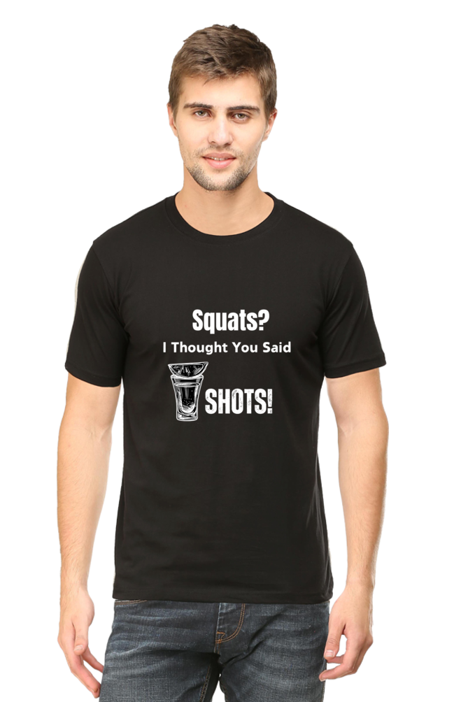 Squats? I Thought You Said Shots! T-Shirt