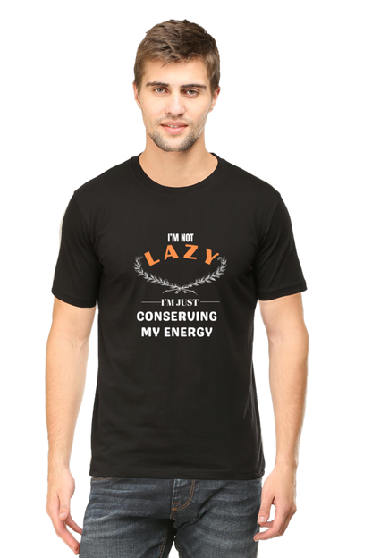 I'm Not Lazy I'm Just Conserving My Energy Plus Size T-Shirt