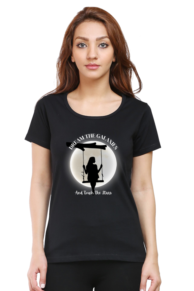 Dream The Galaxies And Touch The Stars Women's Black T-Shirt - sigmatrends