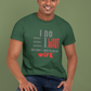 I Do What I Want But First I Need To Ask My Wife Plus Size Green T-Shirt Sigmatrends