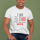 I Do What I Want But First I Need To Ask My Wife Plus Size White T-Shirt Sigmatrends