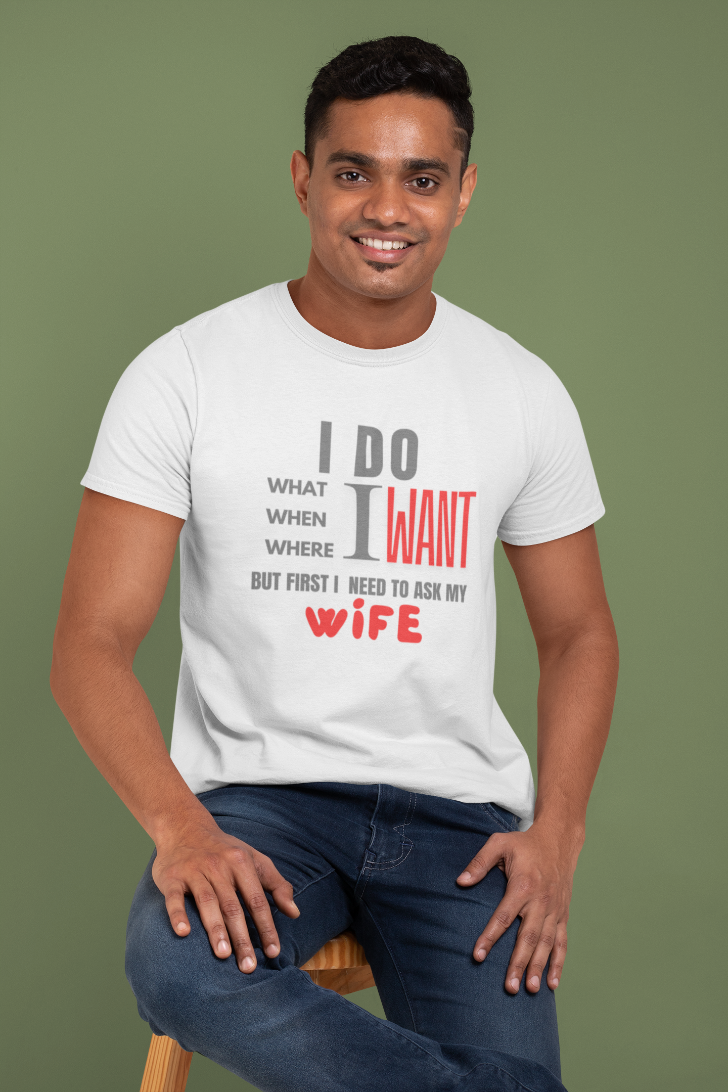 I Do What I Want But First I Need To Ask My Wife Plus Size White T-Shirt Sigmatrends