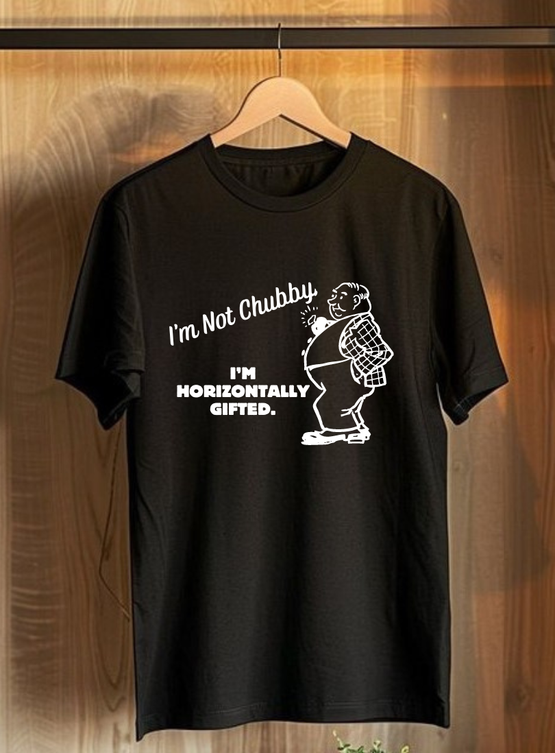 I'm Not Chubby, I'm Horizontally Gifted Black T-Shirt - sigmatrends