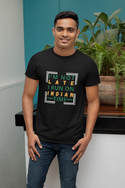 Sigma Trends  I'M Not Late I Run on Indian Time Plus Size Men's T-Shirt