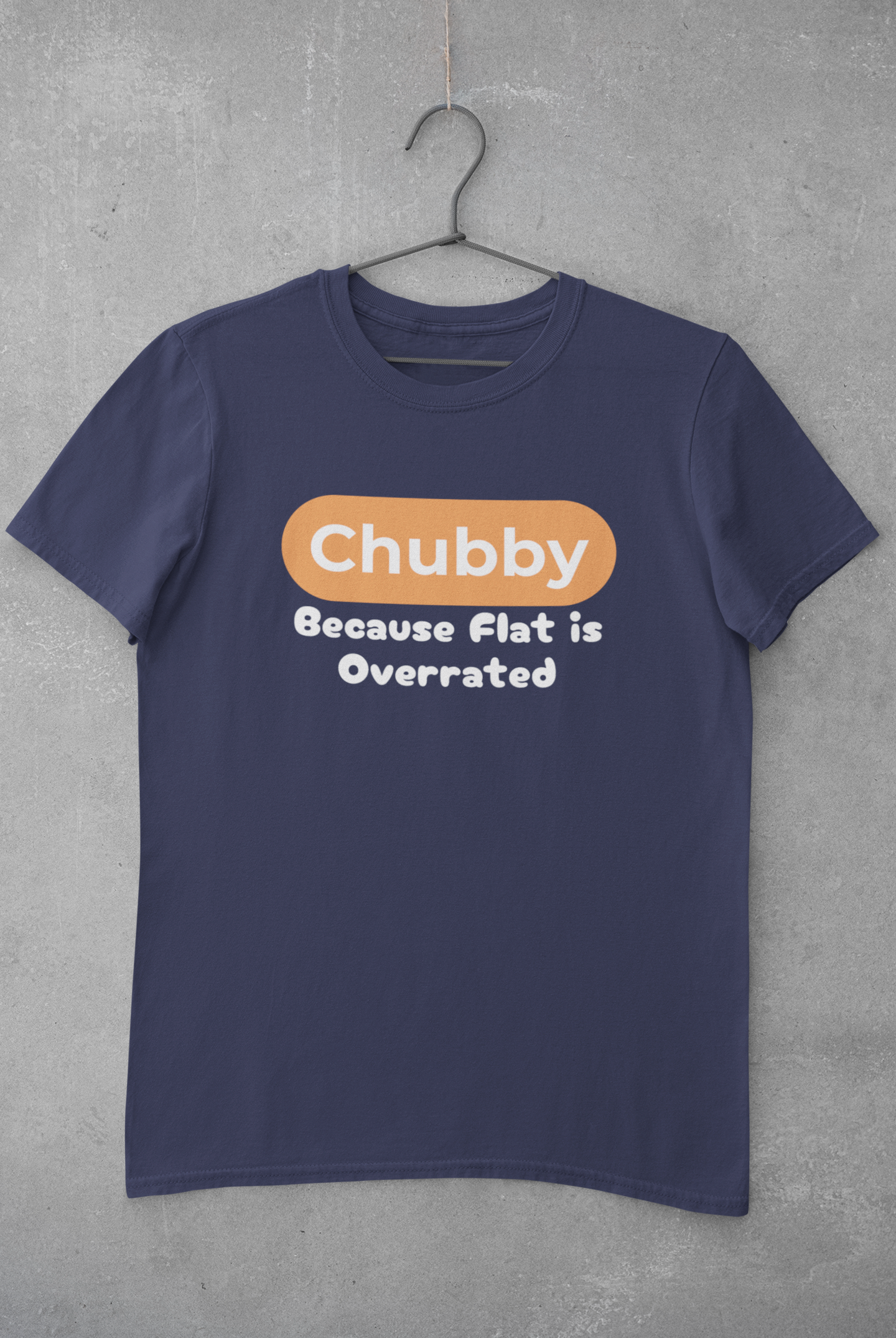 Chubby Because Flat Is Overrated Plus Size Navy Blue T-Shirt Sigmatrends