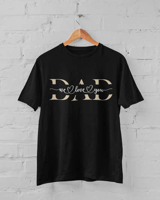 DAD We Love You Unisex Black T-Shirt - Sigmatrends