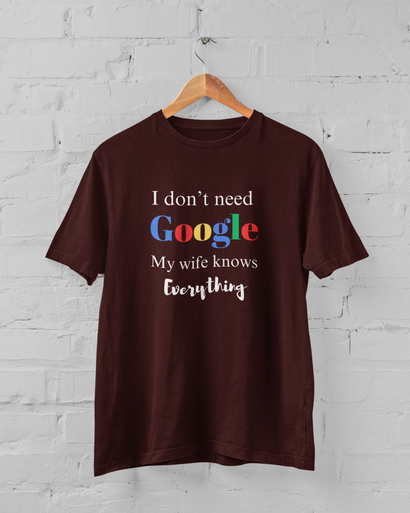I Don't Need Google My Son Knows Everything Unisex Plus Size Maroon T-Shirt - Sigmatrends