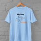 My Dog Thinks I'm Cool Unisex Plus Size Sky Blue T-Shirt - sigmatrends