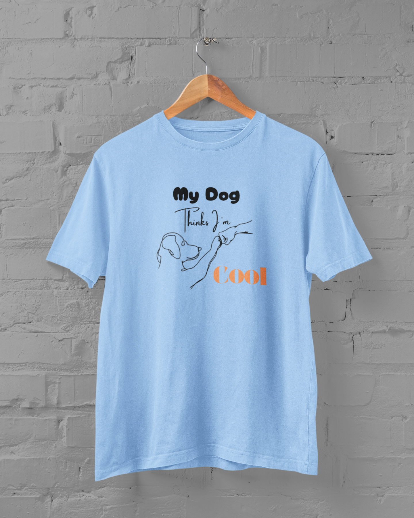 My Dog Thinks I'm Cool Unisex Plus Size Sky Blue T-Shirt - sigmatrends