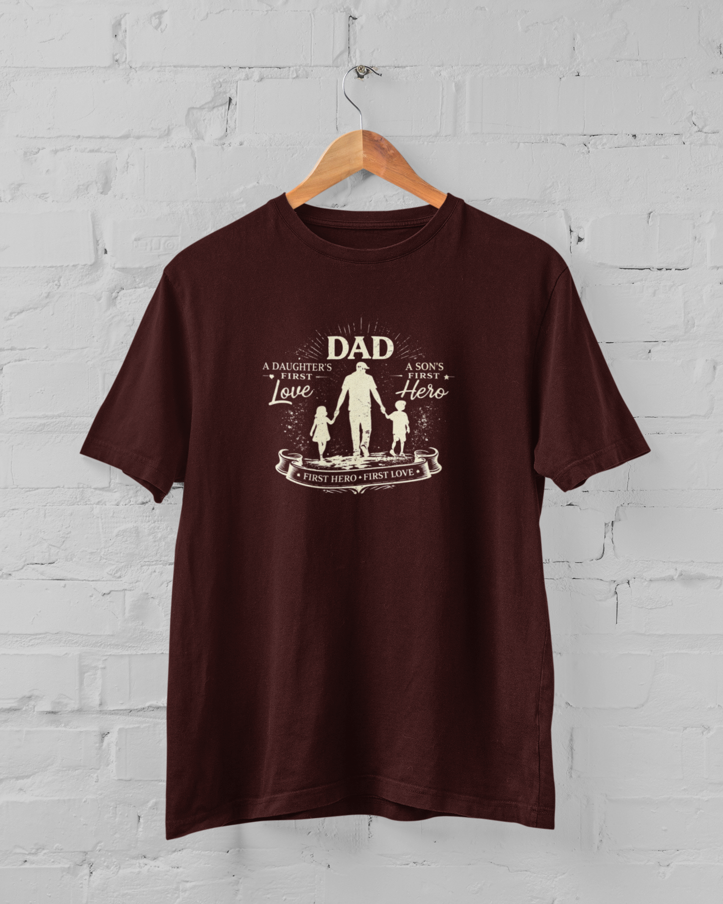 A Daughter’s First Love A Son’s Hero Dad Maroon T-Shirt - sigmatrends