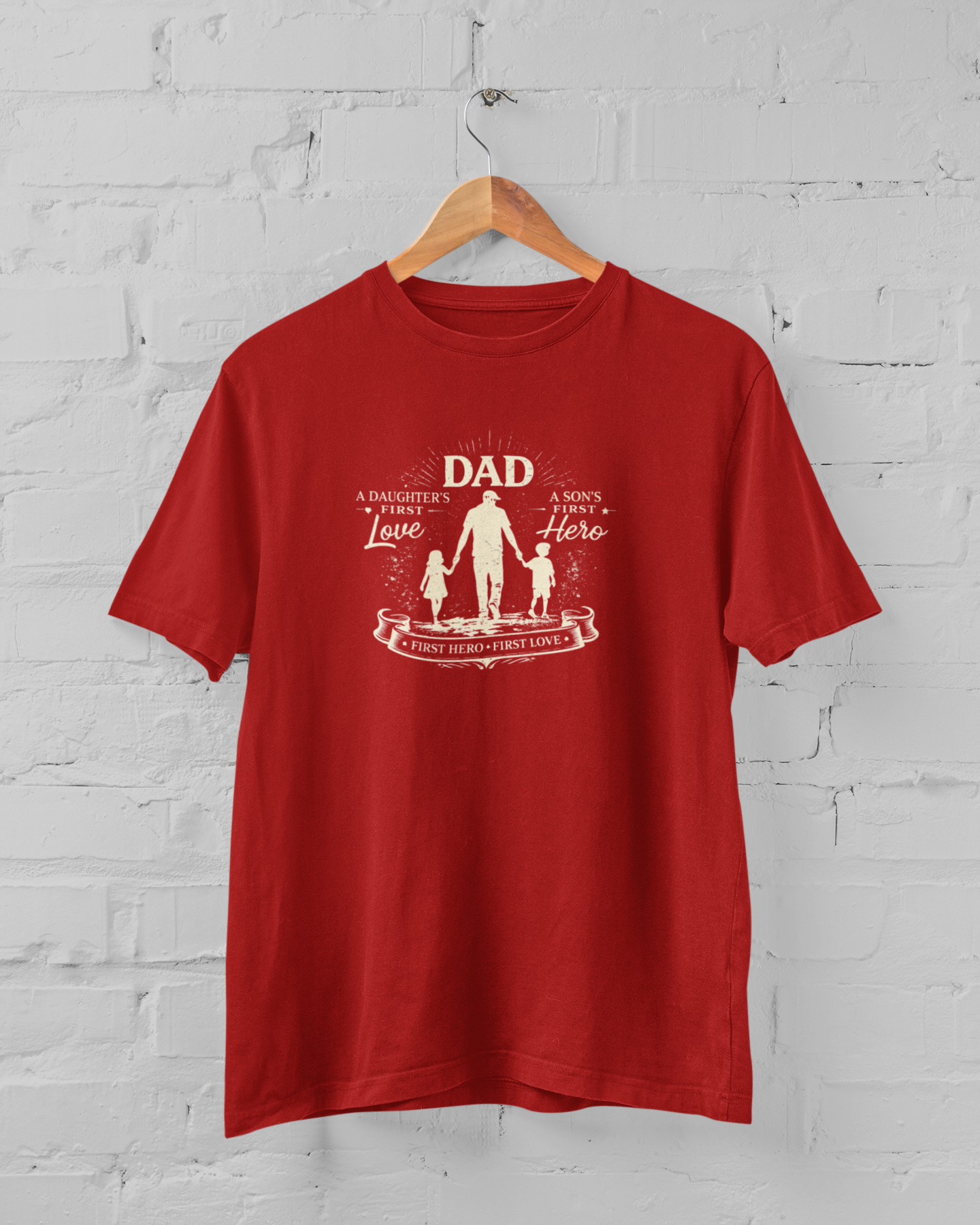 A Daughter’s First Love A Son’s Hero Dad Red T-Shirt - sigmatrends