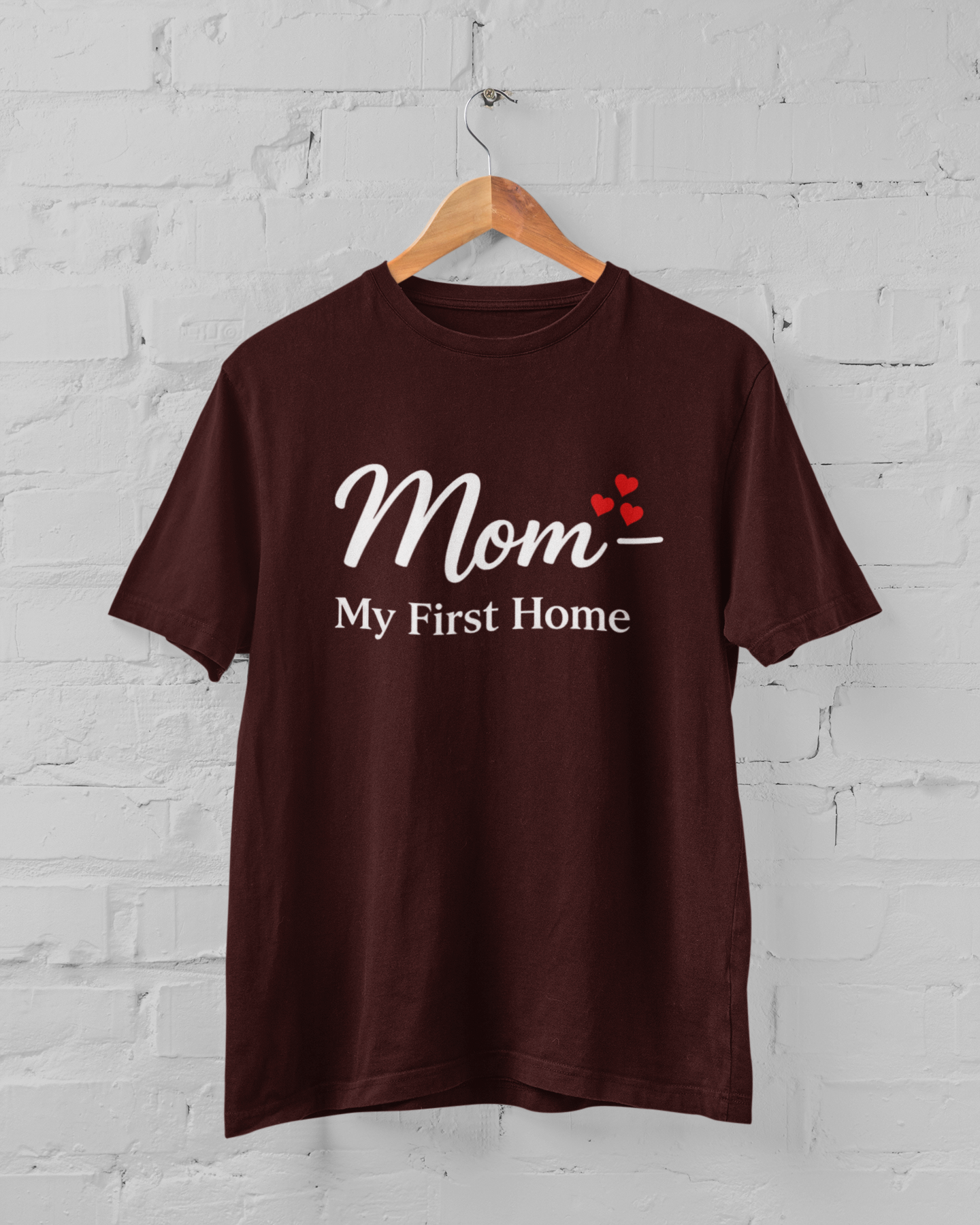 Mom My First Home Unisex Maroon T-Shirt – Mother’s Love Graphic Tee M-7XL - sigmatrends
