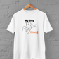 My Dog Thinks I'm Cool Unisex Plus Size White T-Shirt - sigmatrends